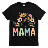 Floral Mama Mothers Day Wildflowers T-Shirt