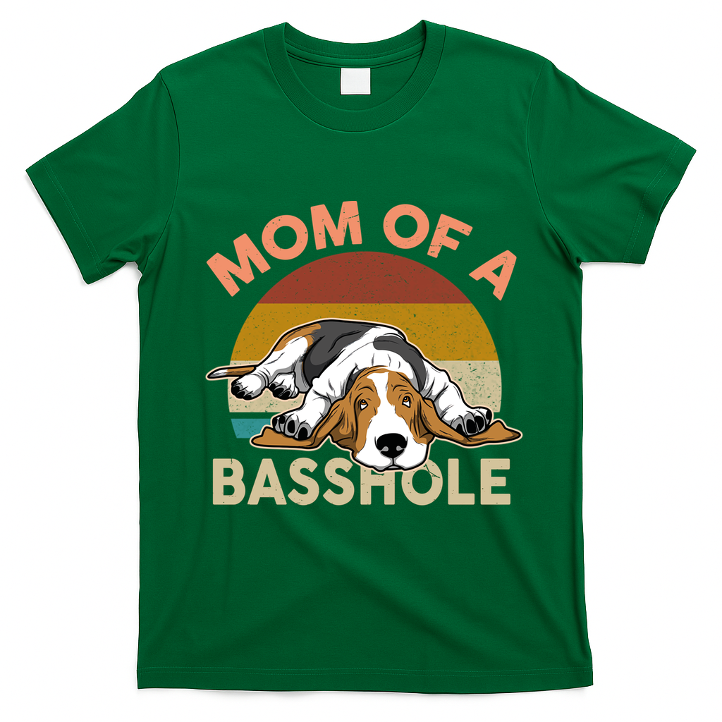 Funny Mom Of A Basshole Bassethound Gifts T-Shirt - Irish Green