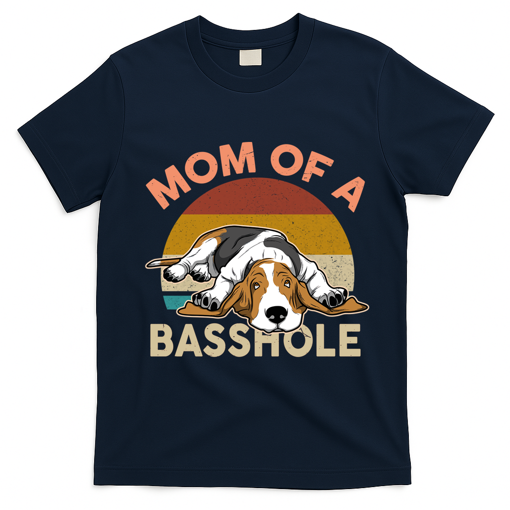 Funny Mom Of A Basshole Bassethound Gifts T-Shirt - Navy Blue