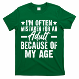 Funny Mistaken Sarcastic Saying T-Shirt - Green