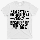 Funny Mistaken Sarcastic Saying T-Shirt - White