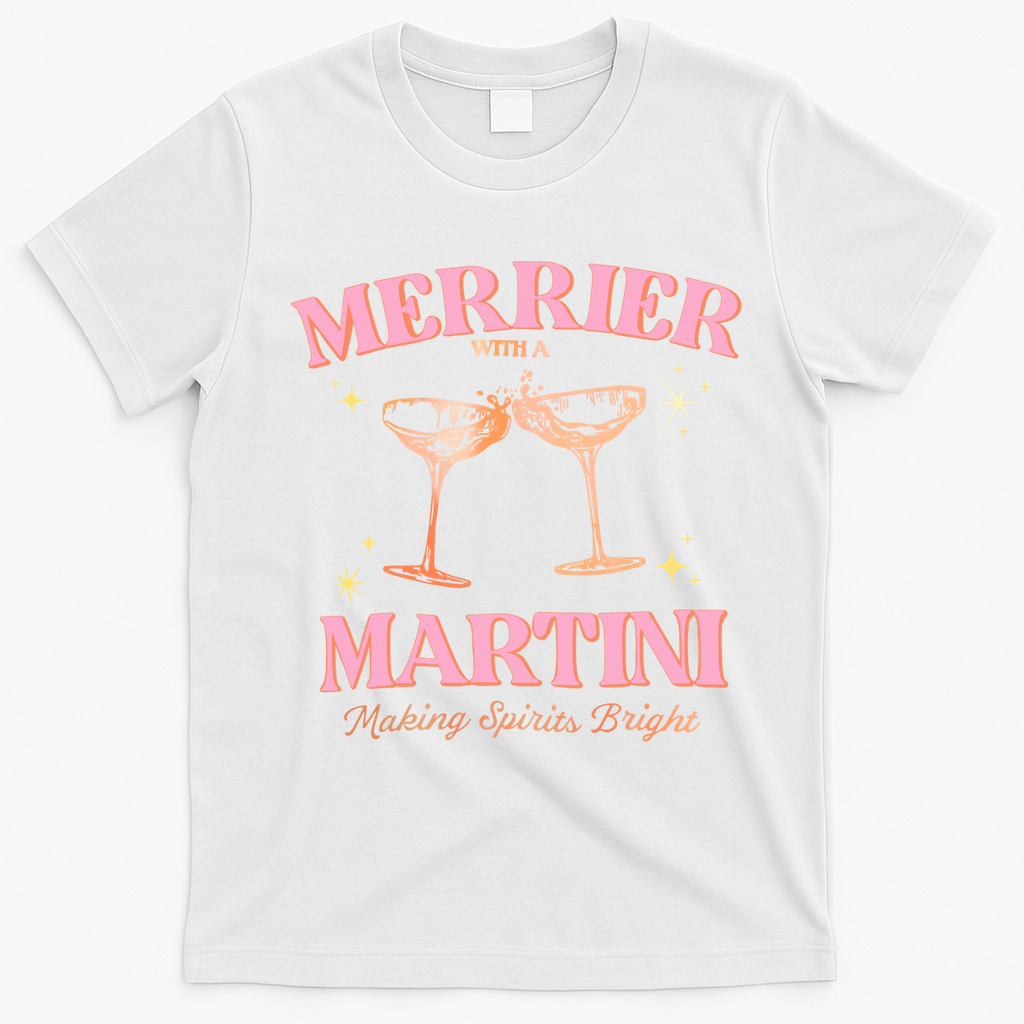 Funny Merrier With A Martini Bachelorette Merry Christmas Gift T-Shirt - White