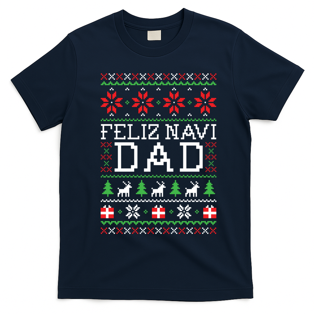 Feliz Navi Dad Ugly Christmas Gift T-Shirt - Navy Blue
