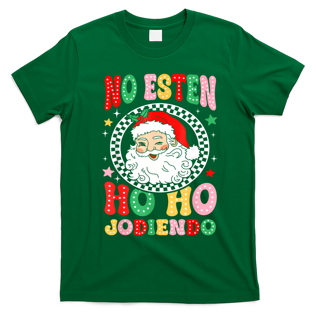 Funny No Esten Ho Ho Jodiendo T-Shirt - Irish Green