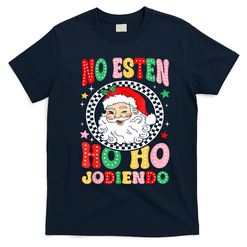 Funny No Esten Ho Ho Jodiendo T-Shirt - Navy Blue