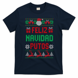 Feliz Navidad Putos Ugly Mexican Christmas Sweater Funny T-Shirt - Navy Blue