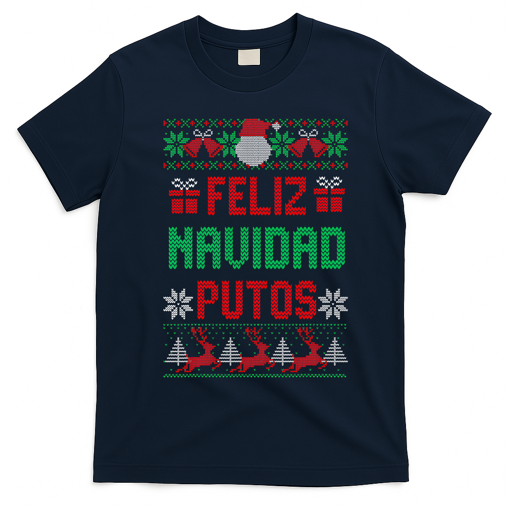 Feliz Navidad Putos Ugly Mexican Christmas Sweater Funny T-Shirt - Navy Blue