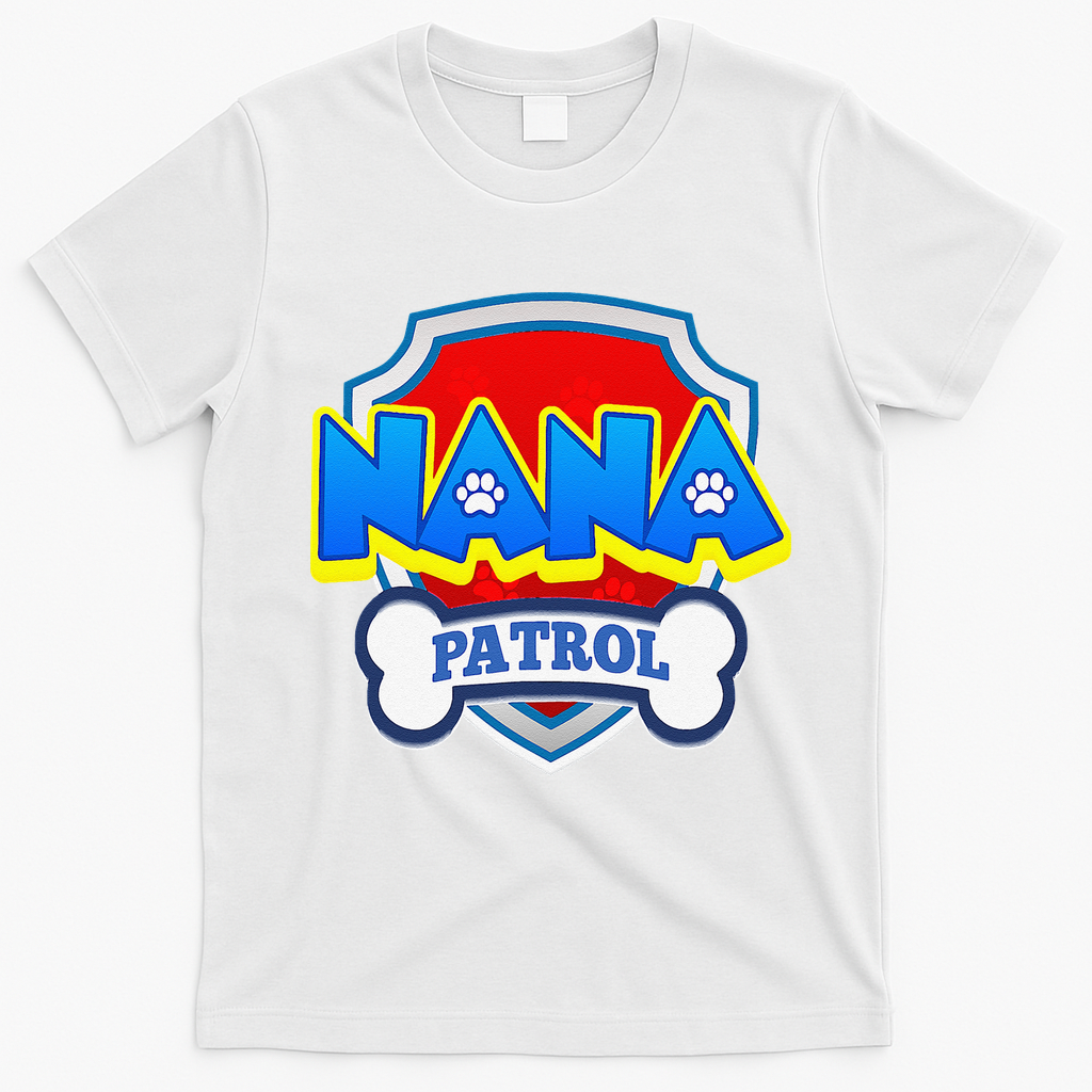 Funny Nana Patrol Dog Funny Gift Birthday Party T-Shirt - White