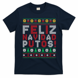 Feliz Navidad Putos Ugly Sweater Christmas Funny T-Shirt - Navy Blue
