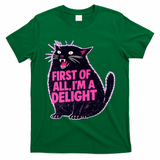 First Of All I'm A Delight Roaring Black Cat T-Shirt