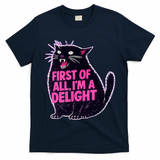 First Of All I'm A Delight Roaring Black Cat T-Shirt