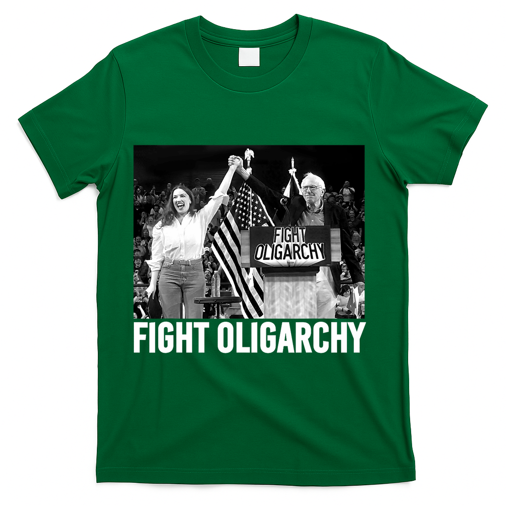 Fight Oligarchy Bernie Sanders And AOC Freedom US Anti Trump  T-Shirt - Green