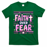 Faith Over Fear Motivational Christian Quote T-Shirt - Irish Green