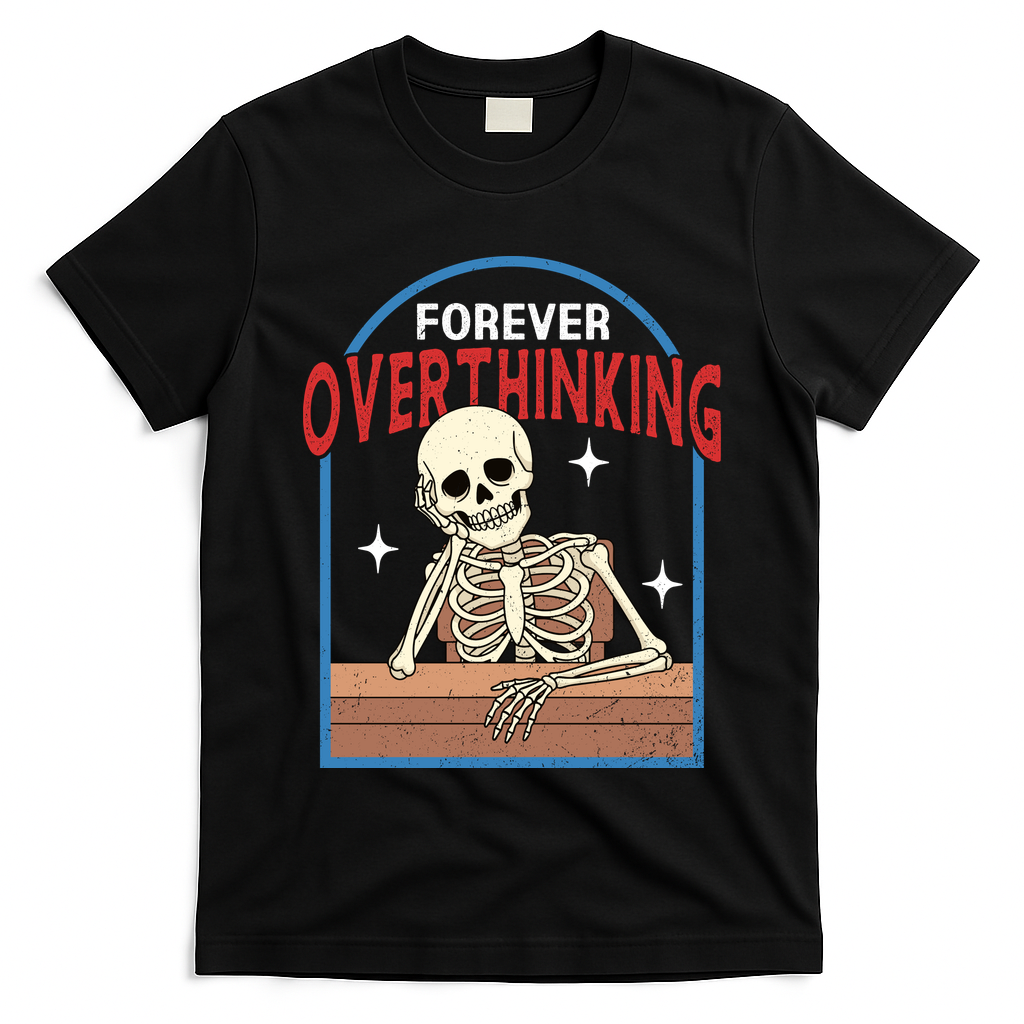 Forever Overthinking T-Shirt
