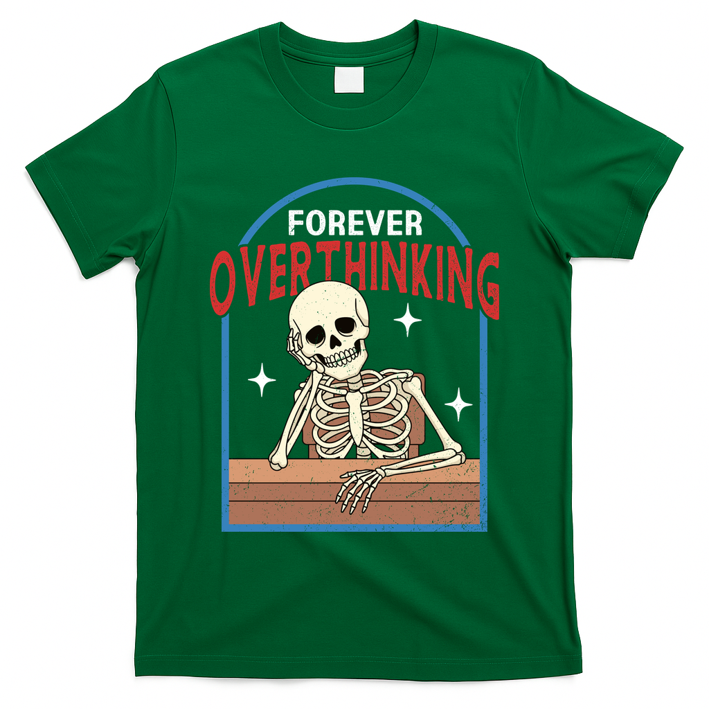 Forever Overthinking T-Shirt