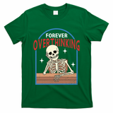 Forever Overthinking T-Shirt