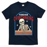Forever Overthinking T-Shirt
