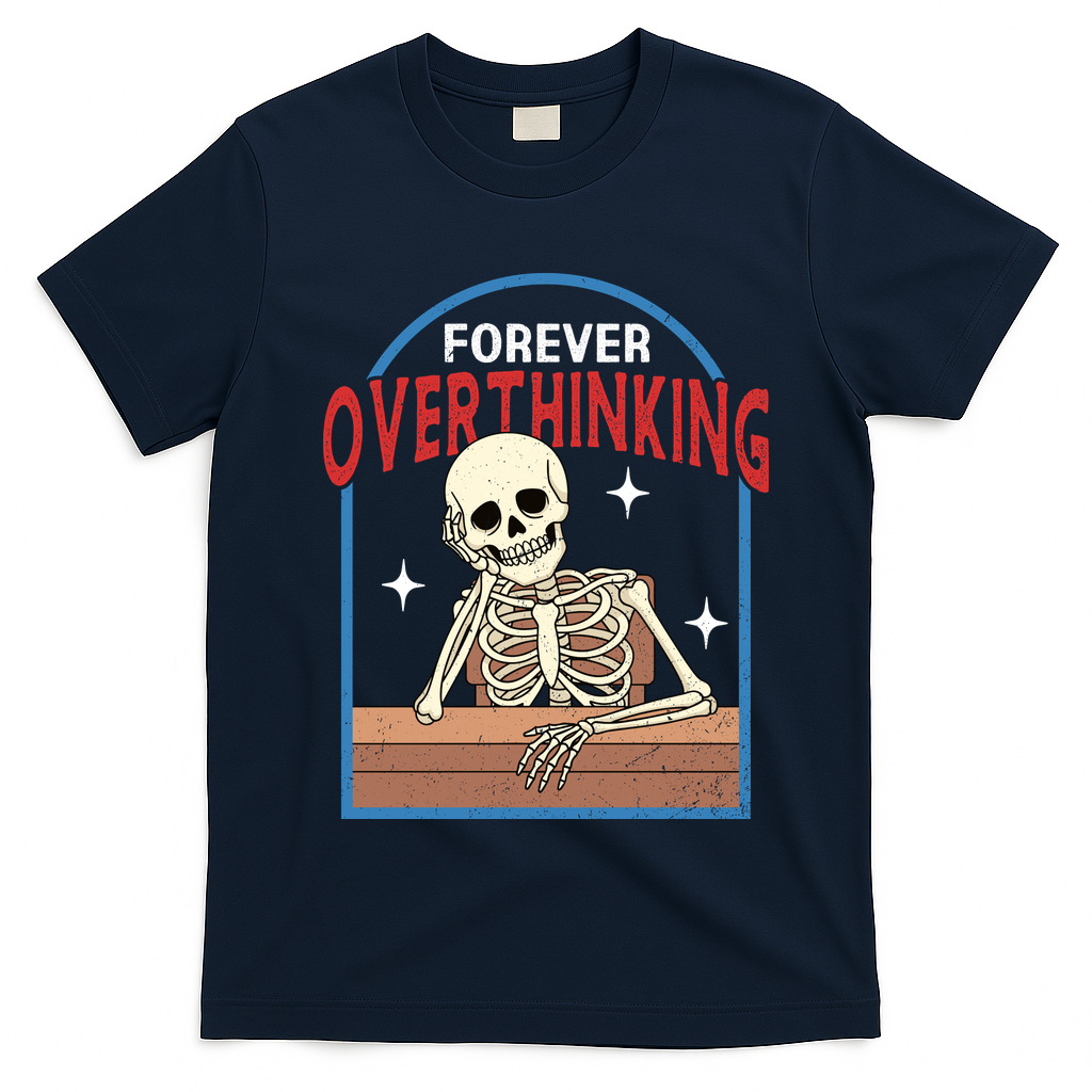 Forever Overthinking T-Shirt