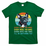 Frenchie Or French Bulldog Dog Every Snack You Make T-Shirt - Irish Green
