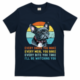 Frenchie Or French Bulldog Dog Every Snack You Make T-Shirt - Navy Blue