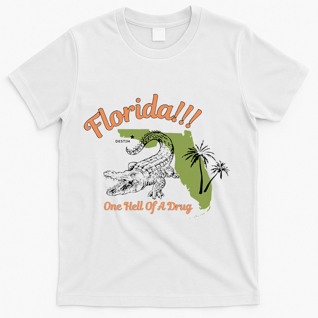 Florida One Hell Of A Drug Funny Summer Beach T-Shirt - White
