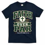 Faith Over Par Golf Inspired Funny Christian Golfers T-Shirt - Navy Blue
