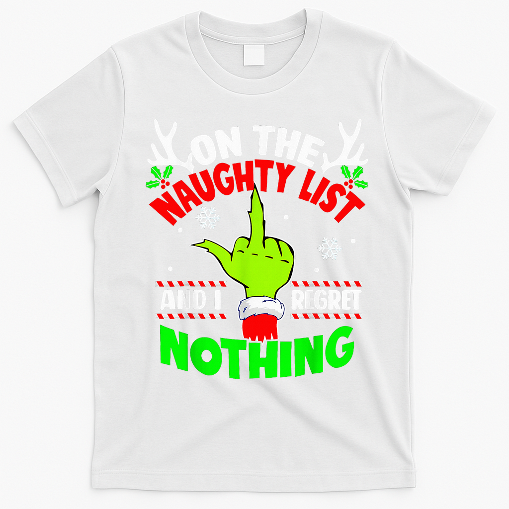 Funny On The List Of Naughty And I Regret Nothing Christmas T-Shirt - White