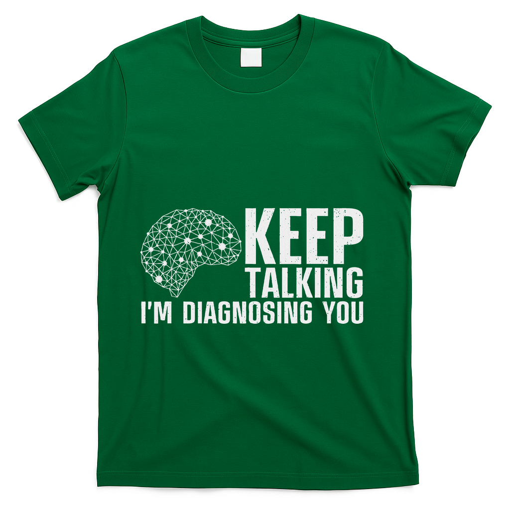 Funny Psychologist Art For Women Psychology Graduation T-Shirt - Green