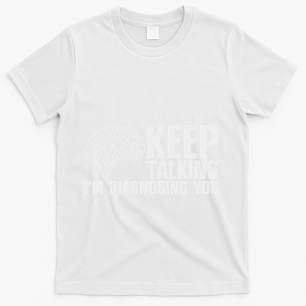 Funny Psychologist Art For Women Psychology Graduation T-Shirt - White