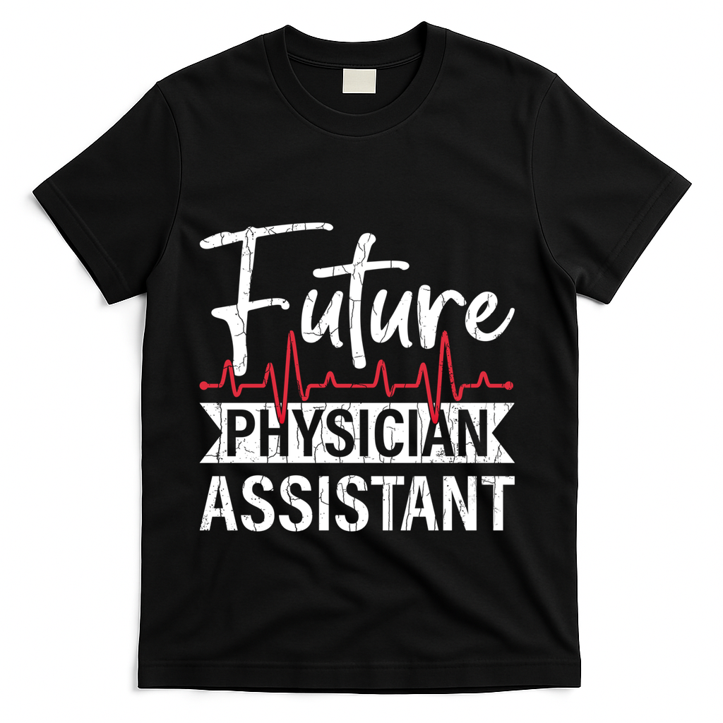 Future Physician Assistant Funny Pa Medical Student Graphic Gift T-Shirt - Black