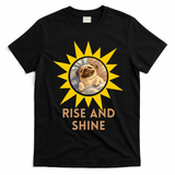 Funny Pug Dog Rise And Shine T-Shirt - Black