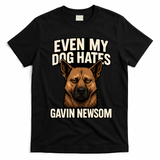 Funny Political: Even My Dog Hates Gavin Newsom T-Shirt - Black