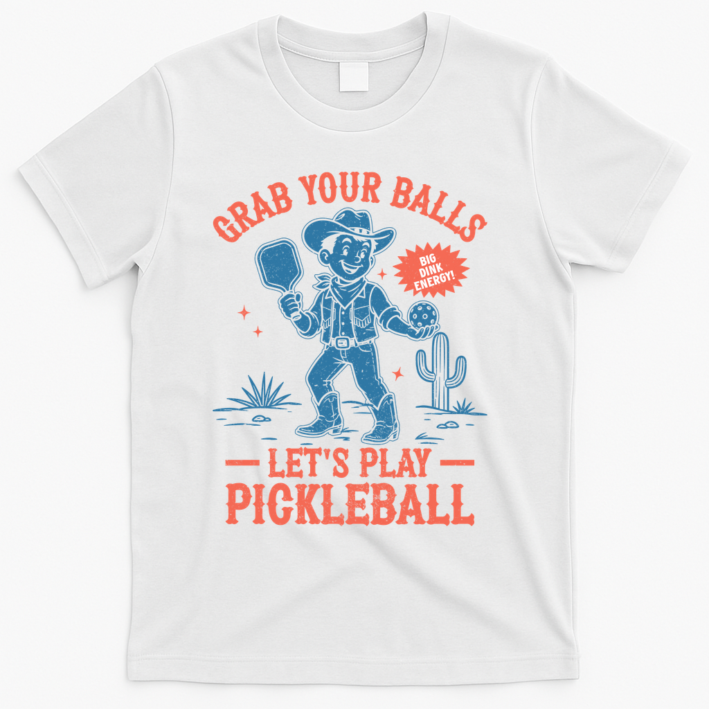 Funny Pickleball Grab Your Balls T-Shirt - White