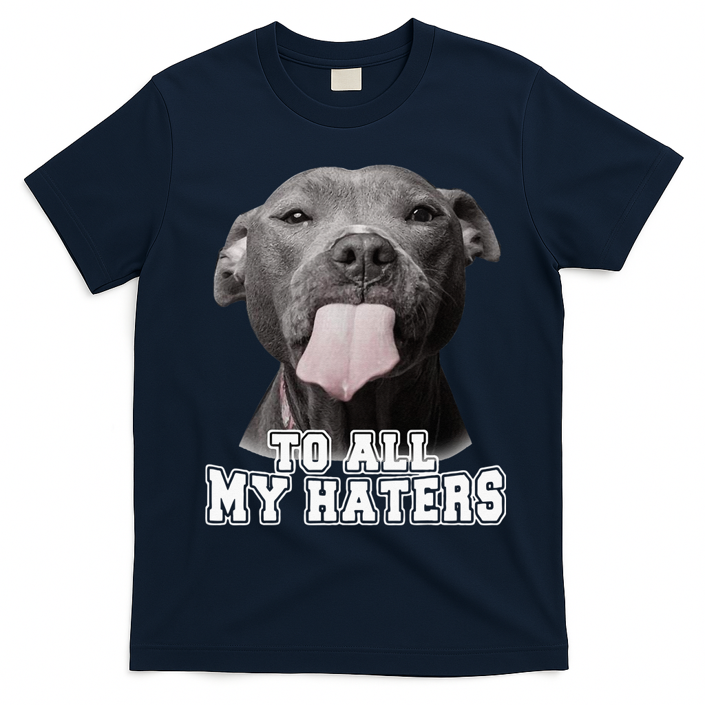 Funny Pitbull To All My Haters Pitbull Dog Lover Gift T-Shirt - Navy Blue