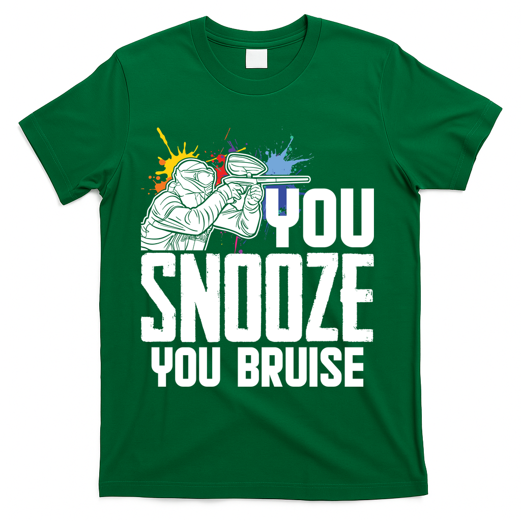 Funny Paintball You Snooze You Bruise T-Shirt - Green