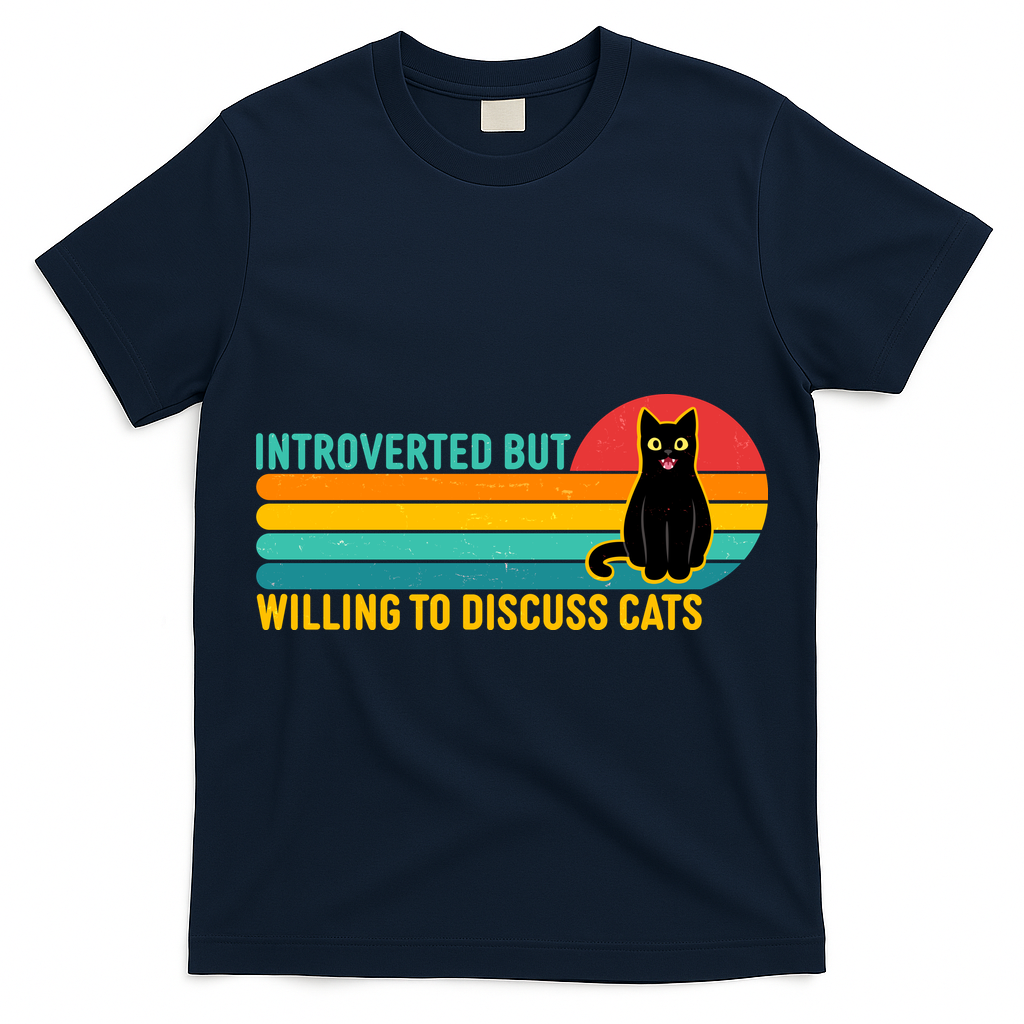 Funny Retro Cat Introverted But Willing To Discuss Cats T-Shirt
