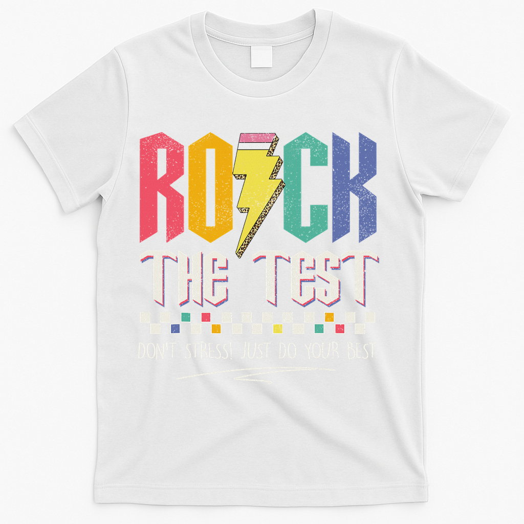 Funny Rock The Test Don't Stress Testing Day Teacher Student T-Shirt - White