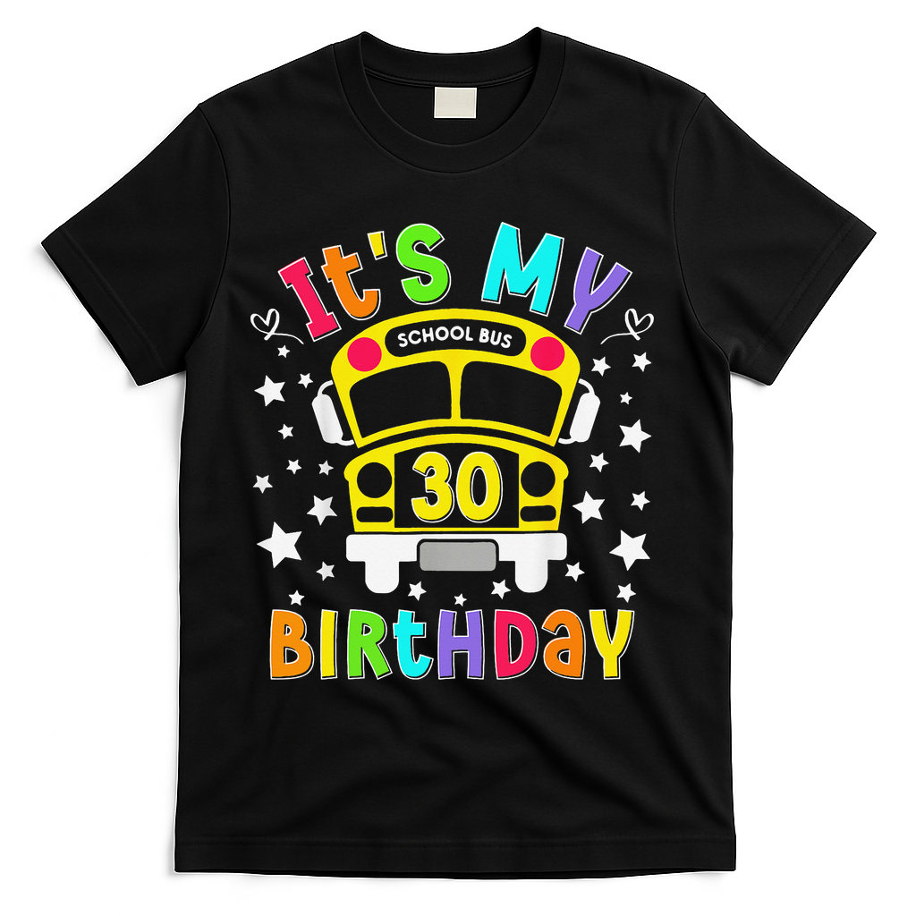 Funny School 30th Birthday Party School Bus Teacher Student T-Shirt - Black