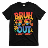 Funny Summer Break Bruh We Out Last Day Of School Teacher T-Shirt - Black