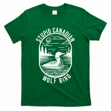 Funny Stupid Canadian Wolf Bird Loon Hockey Wildlife T-Shirt