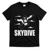 Funny Skydiving Design Skydive Sky Diving Skydiver Gift T-Shirt - Black