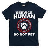 Funny Service Human Gift Funny Dog Owner Emotional Support Human T-Shirt - Navy Blue