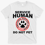 Funny Service Human Gift Funny Dog Owner Emotional Support Human T-Shirt - White
