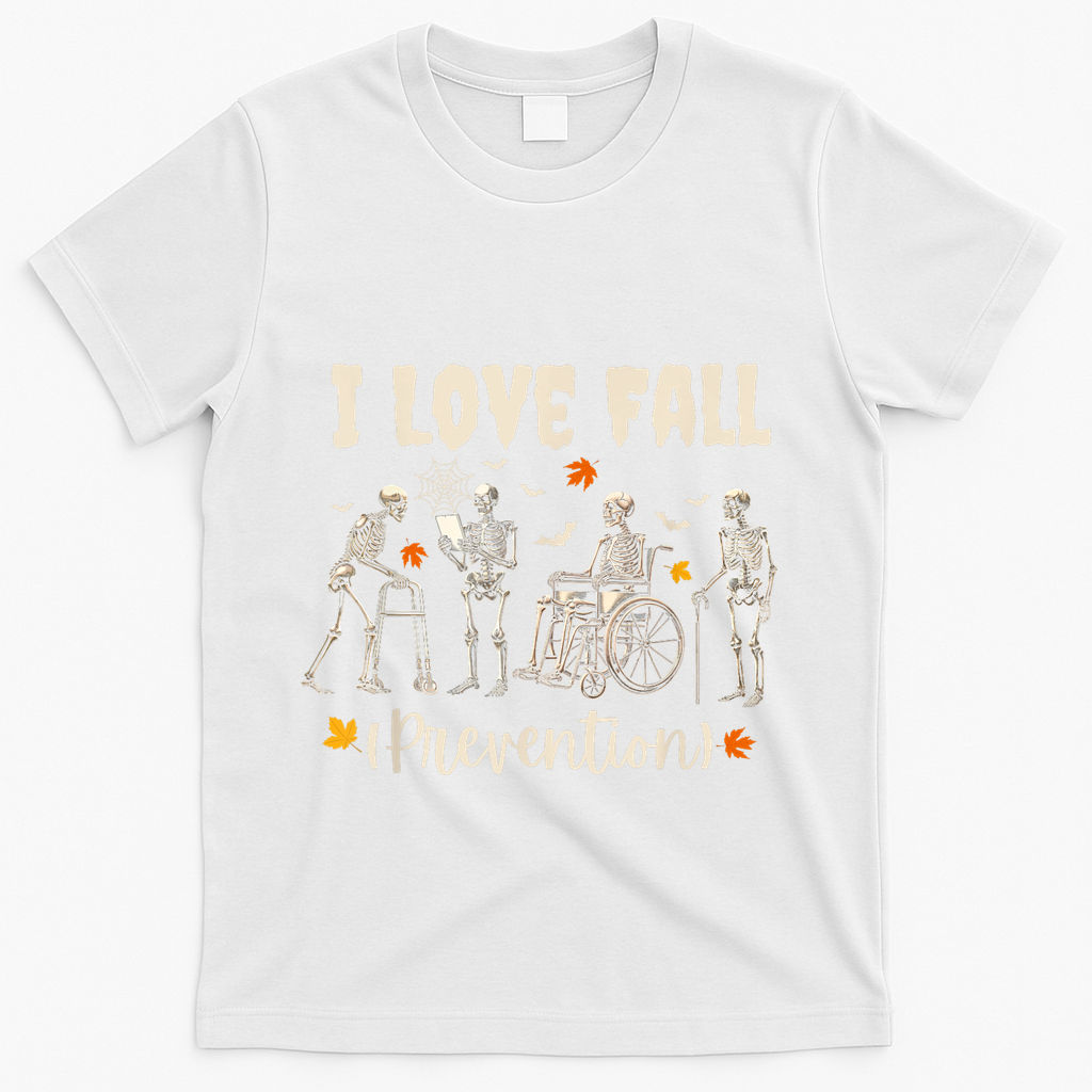Funny Skeleton I Love Fall Prevention Fall Physical Therapy T-Shirt - White