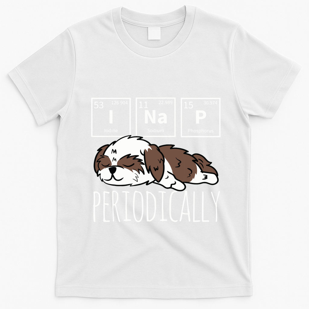 Funny Science I NAP Periodic Table Meme Meh Shih Tzu Dog T-Shirt - White