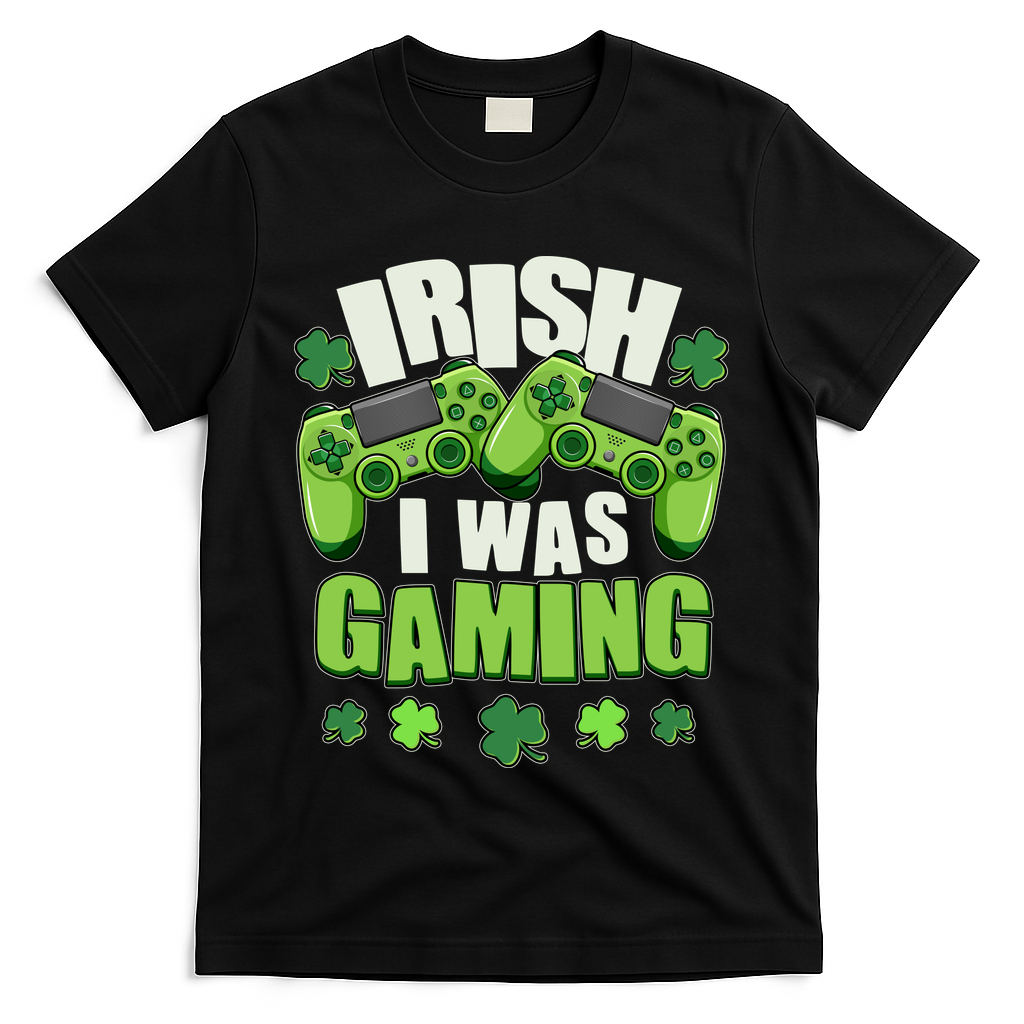 Funny St Patrick's Day Irish I Was Gaming T-Shirt
