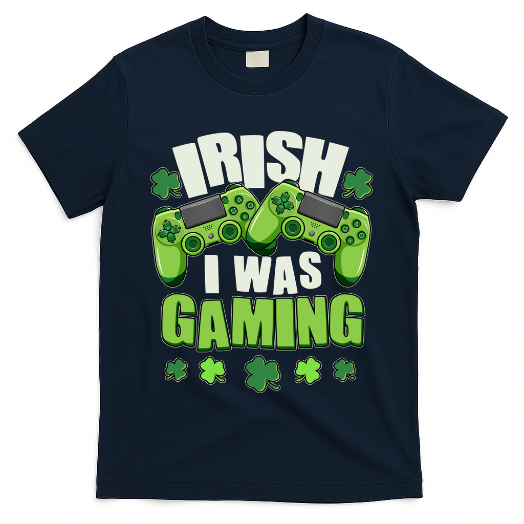 Funny St Patrick's Day Irish I Was Gaming T-Shirt