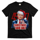 Funny Santa Trump Christmas Came Early 47th President Xmas T-Shirt - Black