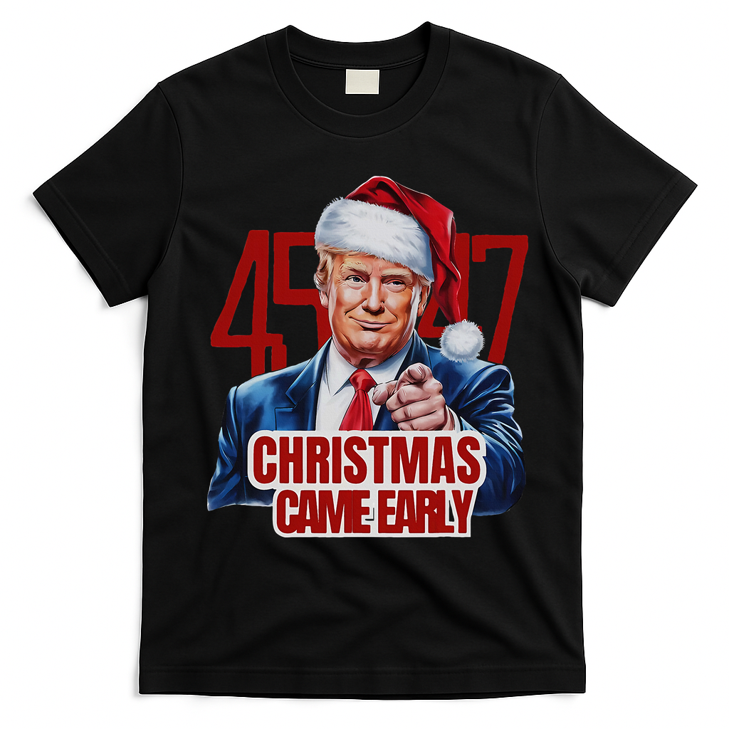 Funny Santa Trump Christmas Came Early 47th President Xmas T-Shirt - Black