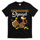 Friendsgiving Squad Thanksgiving Party Run Football Turkey Cute Gift T-Shirt - Black